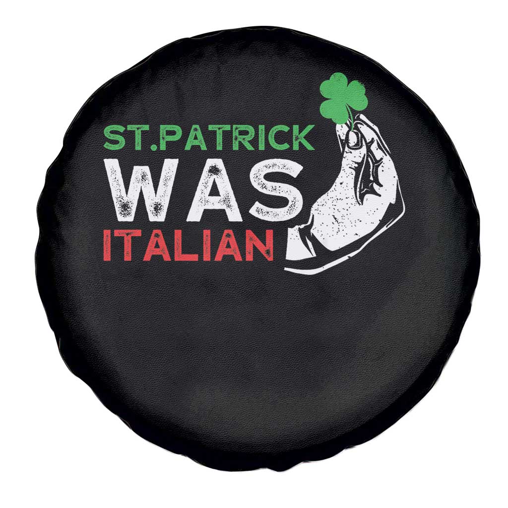 Funny St Patrick Was Italian Spare Tire Cover St Patrick's Day Italian Pinched Fingers Shamrock TS11 Print Your Wear