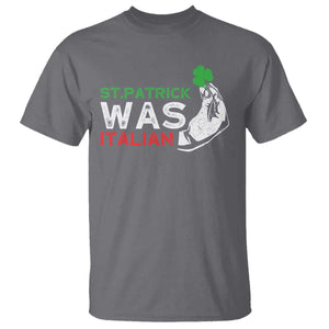 Funny St Patrick Was Italian T Shirt St Patrick's Day Italian Pinched Fingers Shamrock TS11 Charcoal Print Your Wear