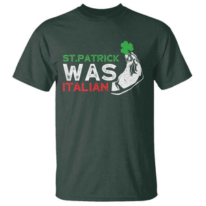 Funny St Patrick Was Italian T Shirt St Patrick's Day Italian Pinched Fingers Shamrock TS11 Dark Forest Green Print Your Wear