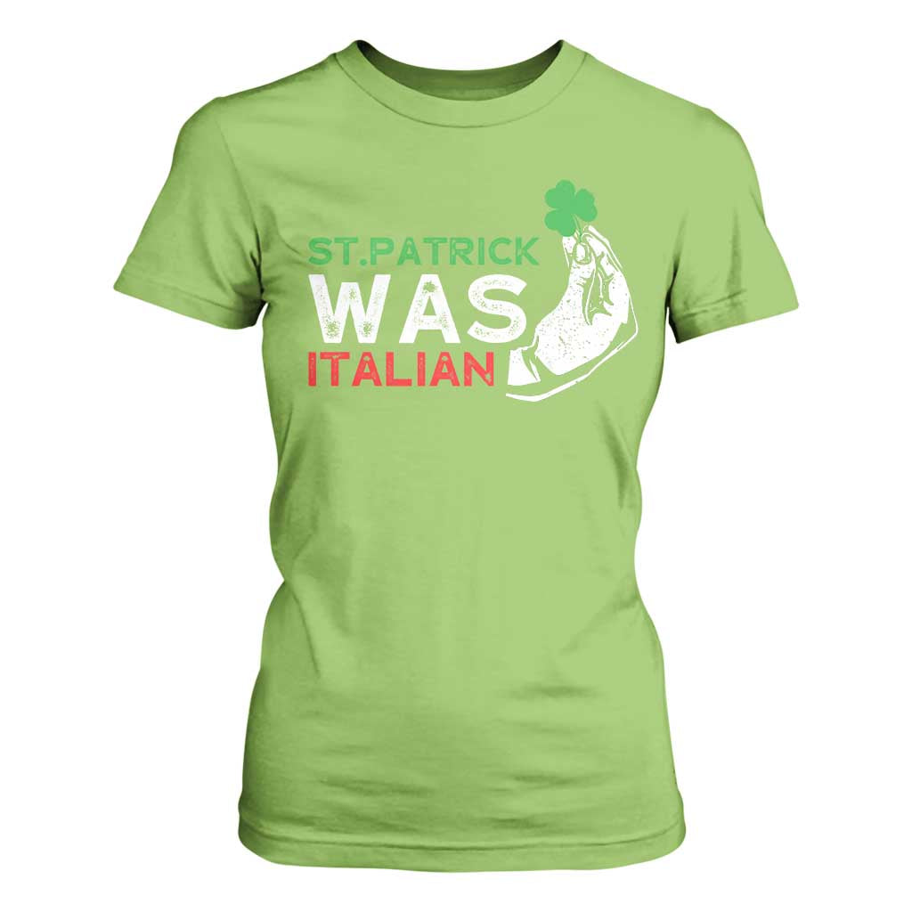 Funny St Patrick Was Italian T Shirt For Women St Patrick's Day Italian Pinched Fingers Shamrock TS11 Lime Print Your Wear
