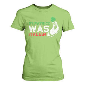 Funny St Patrick Was Italian T Shirt For Women St Patrick's Day Italian Pinched Fingers Shamrock TS11 Lime Print Your Wear