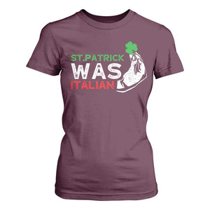 Funny St Patrick Was Italian T Shirt For Women St Patrick's Day Italian Pinched Fingers Shamrock TS11 Maroon Print Your Wear