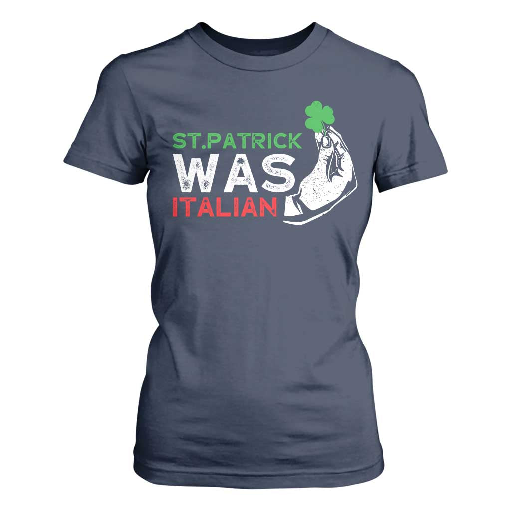 Funny St Patrick Was Italian T Shirt For Women St Patrick's Day Italian Pinched Fingers Shamrock TS11 Navy Print Your Wear