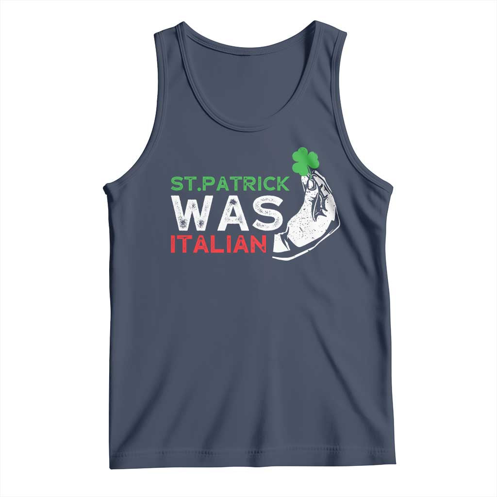 Funny St Patrick Was Italian Tank Top St Patrick's Day Italian Pinched Fingers Shamrock TS11 Navy Print Your Wear