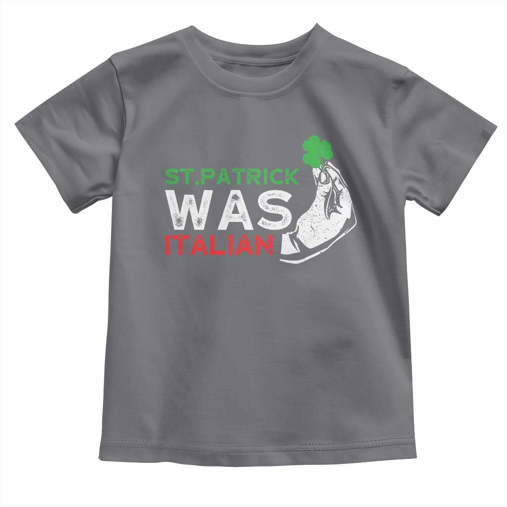 Funny St Patrick Was Italian Toddler T Shirt St Patrick's Day Italian Pinched Fingers Shamrock TS11 Charcoal Print Your Wear