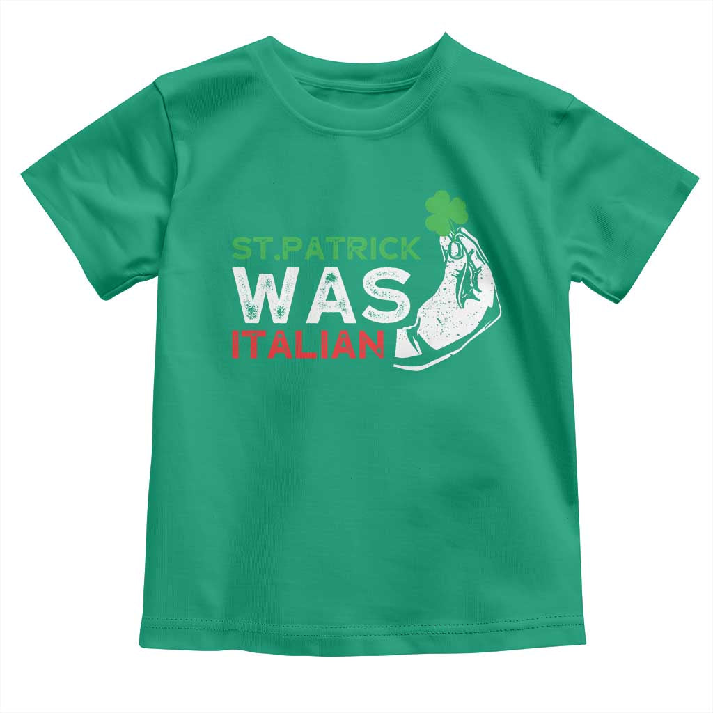 Funny St Patrick Was Italian Toddler T Shirt St Patrick's Day Italian Pinched Fingers Shamrock TS11 Irish Green Print Your Wear