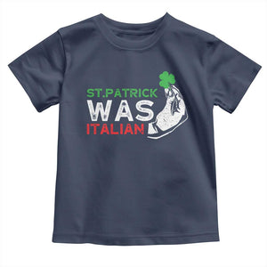 Funny St Patrick Was Italian Toddler T Shirt St Patrick's Day Italian Pinched Fingers Shamrock TS11 Navy Print Your Wear
