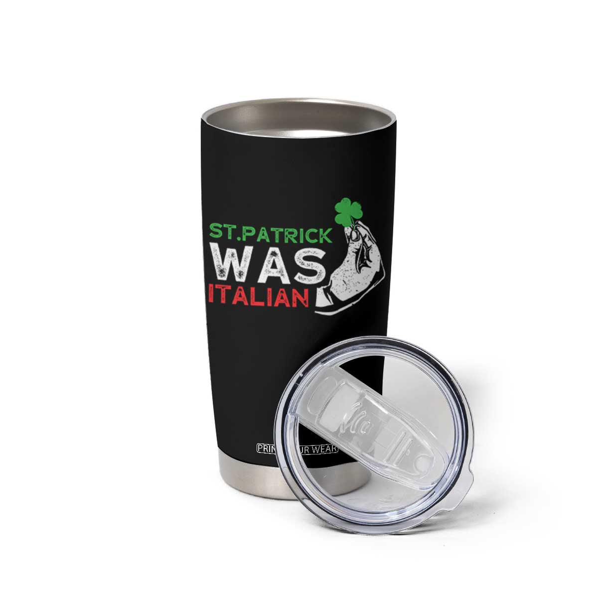 Funny St Patrick Was Italian Tumbler Cup St Patrick's Day Italian Pinched Fingers Shamrock TS11 Print Your Wear
