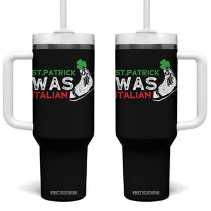 Funny St Patrick Was Italian Tumbler With Handle St Patrick's Day Italian Pinched Fingers Shamrock TS11 One Size: 40 oz Black Print Your Wear
