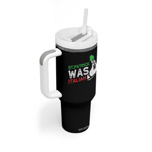 Funny St Patrick Was Italian Tumbler With Handle St Patrick's Day Italian Pinched Fingers Shamrock TS11 Print Your Wear