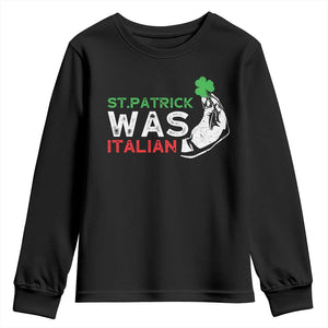 Funny St Patrick Was Italian Youth Sweatshirt St Patrick's Day Italian Pinched Fingers Shamrock TS11 Black Print Your Wear