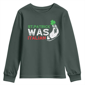 Funny St Patrick Was Italian Youth Sweatshirt St Patrick's Day Italian Pinched Fingers Shamrock TS11 Dark Forest Green Print Your Wear