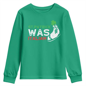 Funny St Patrick Was Italian Youth Sweatshirt St Patrick's Day Italian Pinched Fingers Shamrock TS11 Irish Green Print Your Wear