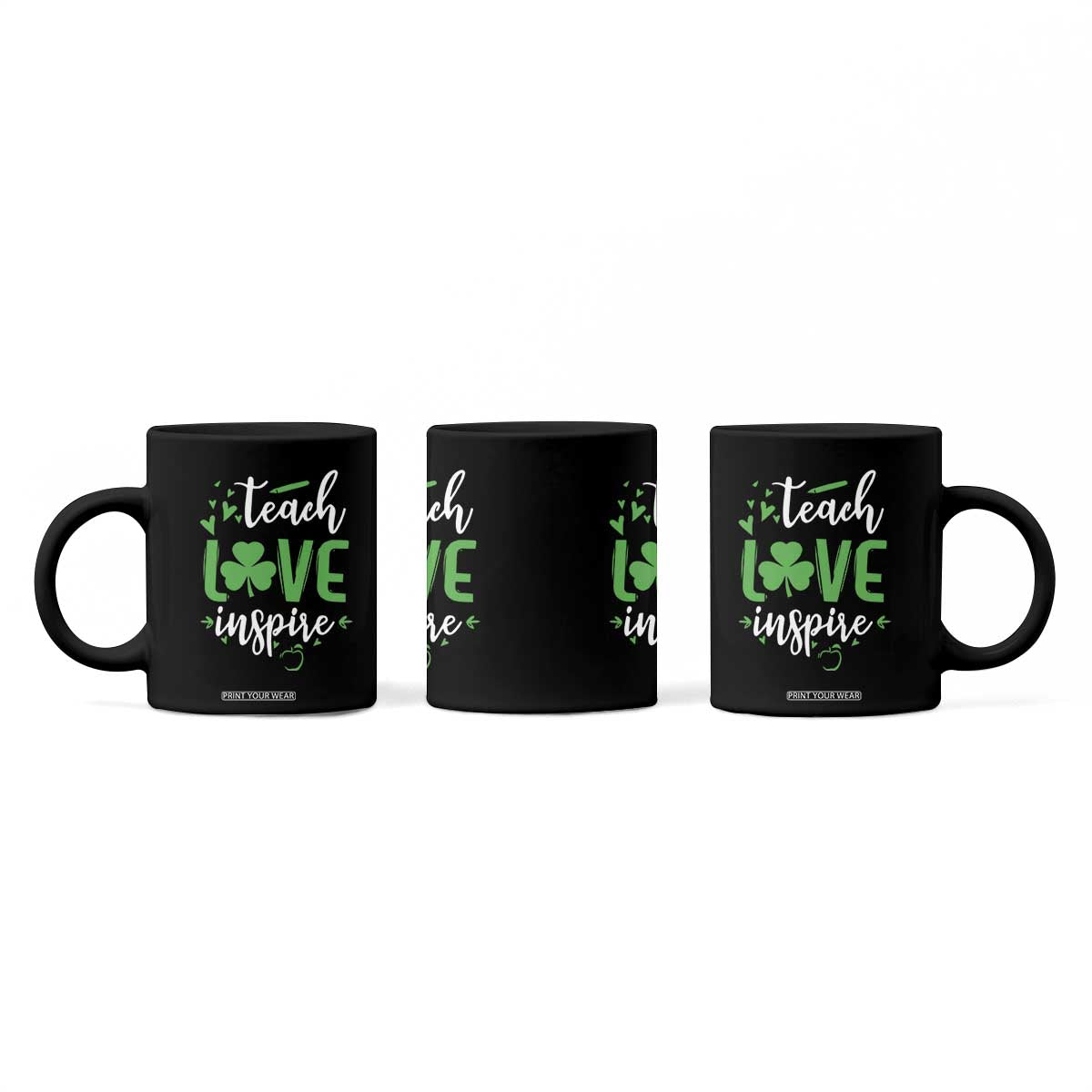 St Patrick's Day Teach Love Inspire Coffee Mug Teacher Shamrock TS11 Print Your Wear