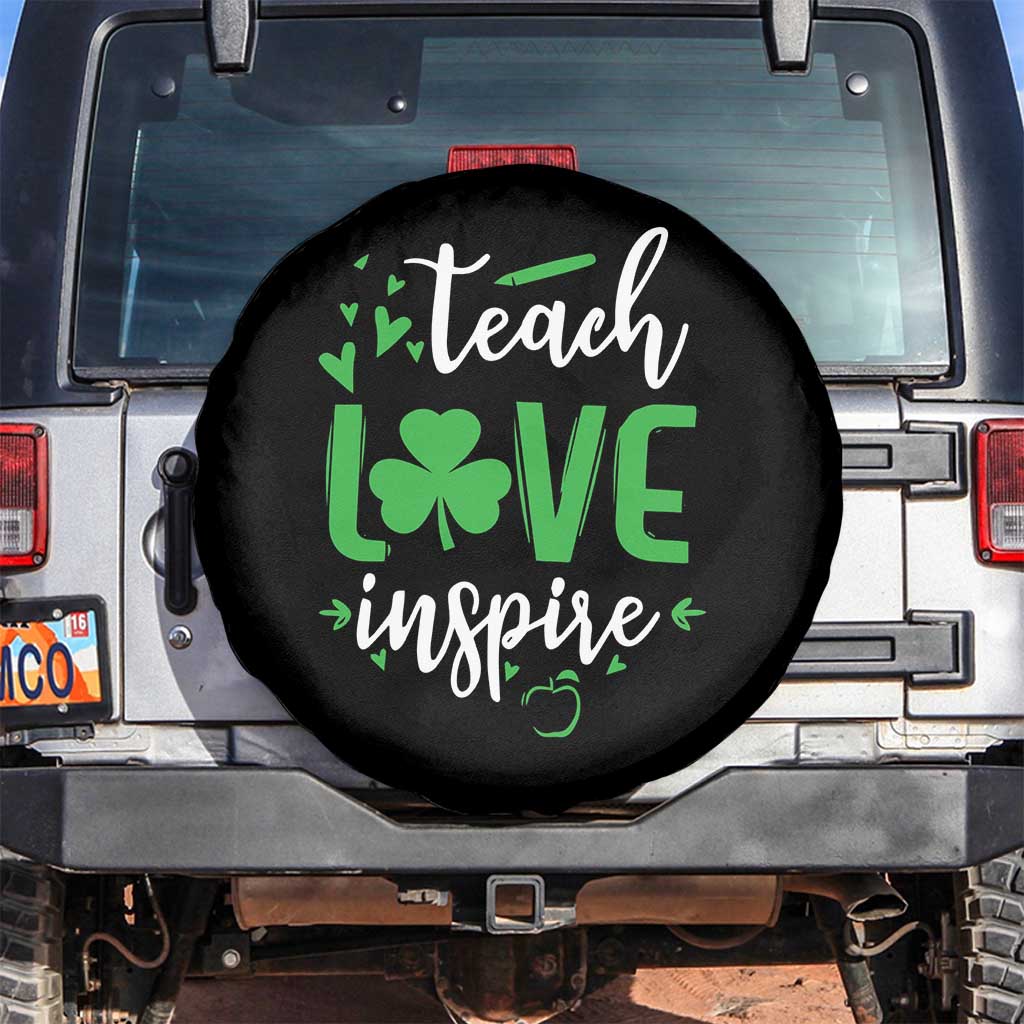 St Patrick's Day Teach Love Inspire Spare Tire Cover Teacher Shamrock TS11 No hole Black Print Your Wear