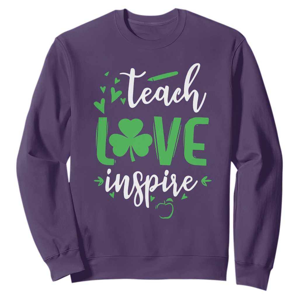 St Patrick's Day Teach Love Inspire Sweatshirt Teacher Shamrock TS11 Purple Print Your Wear