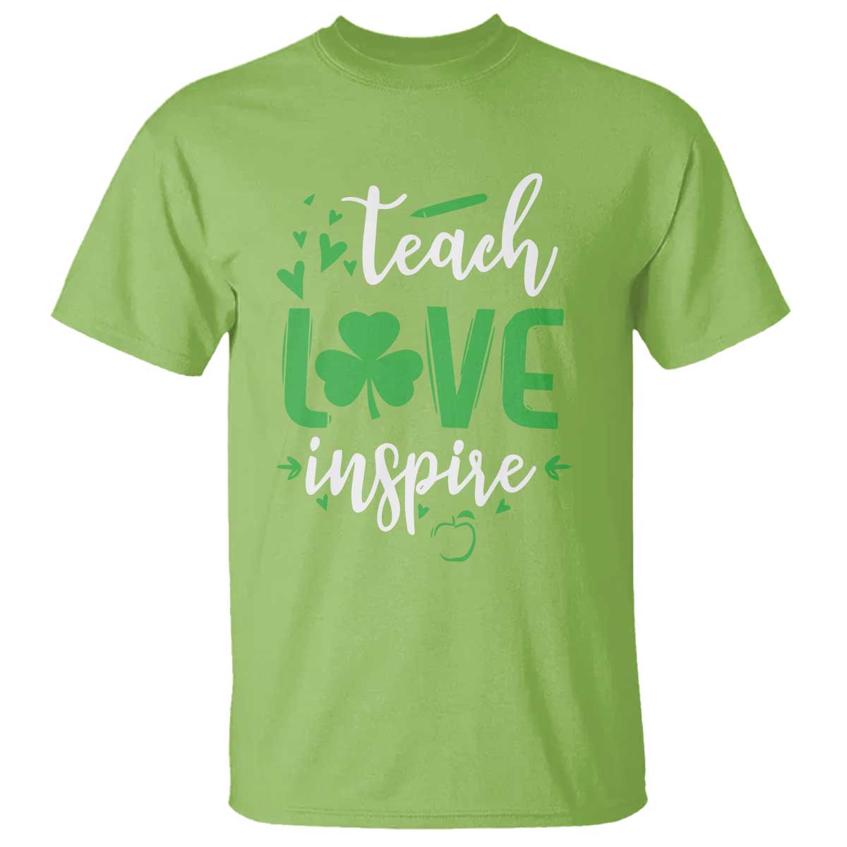 St Patrick's Day Teach Love Inspire T Shirt Teacher Shamrock TS11 Lime Print Your Wear