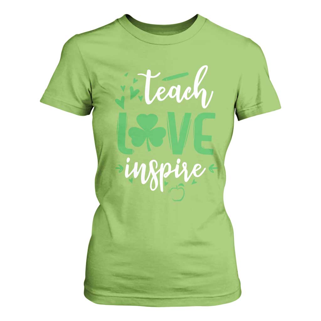 St Patrick's Day Teach Love Inspire T Shirt For Women Teacher Shamrock TS11 Lime Print Your Wear