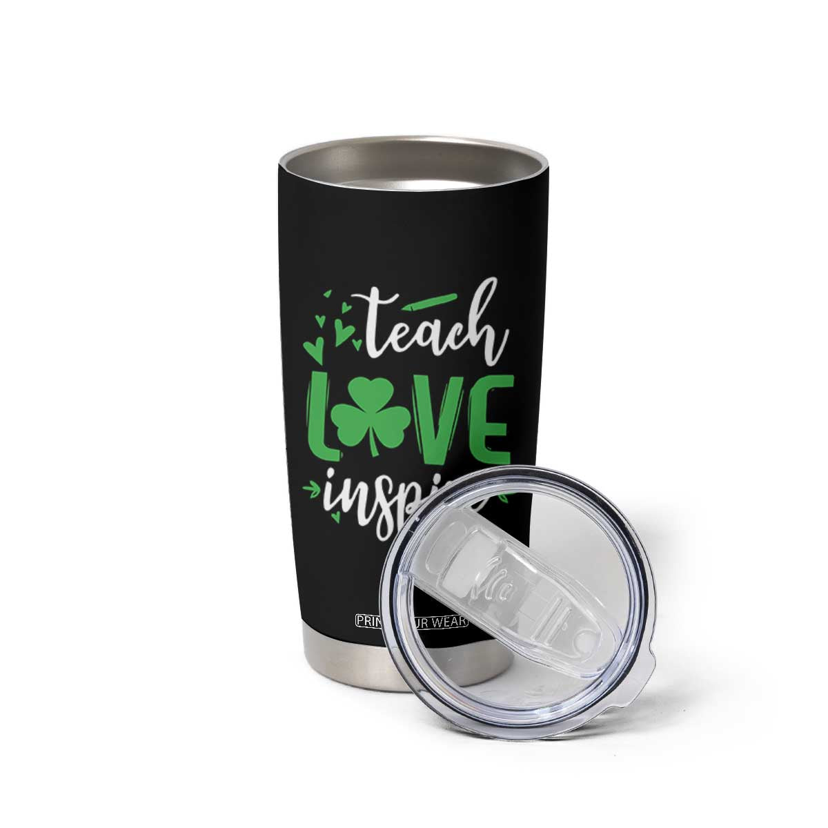 St Patrick's Day Teach Love Inspire Tumbler Cup Teacher Shamrock TS11 Print Your Wear