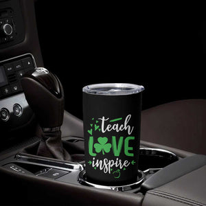 St Patrick's Day Teach Love Inspire Tumbler Cup Teacher Shamrock TS11 Print Your Wear