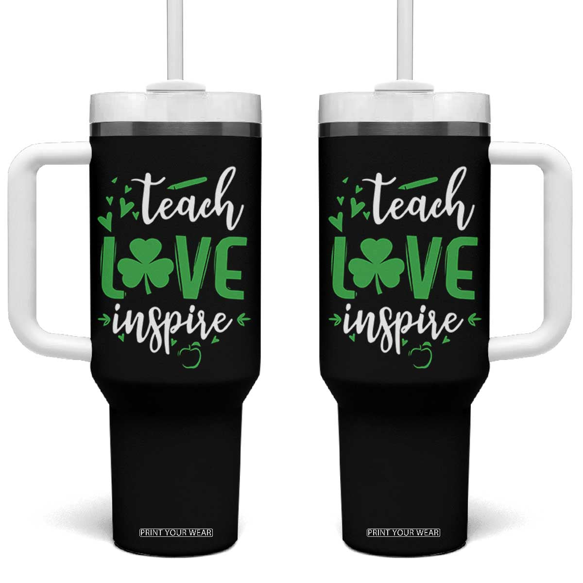 St Patrick's Day Teach Love Inspire Tumbler With Handle Teacher Shamrock TS11 One Size: 40 oz Black Print Your Wear