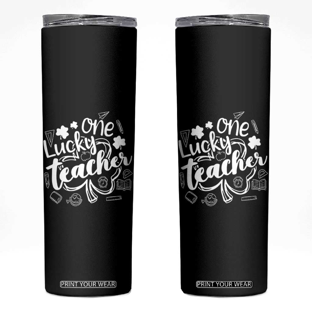 Funny St Patrick's Day Irish Teacher Skinny Tumbler One Lucky Teacher Shamrock TS11 Black Print Your Wear