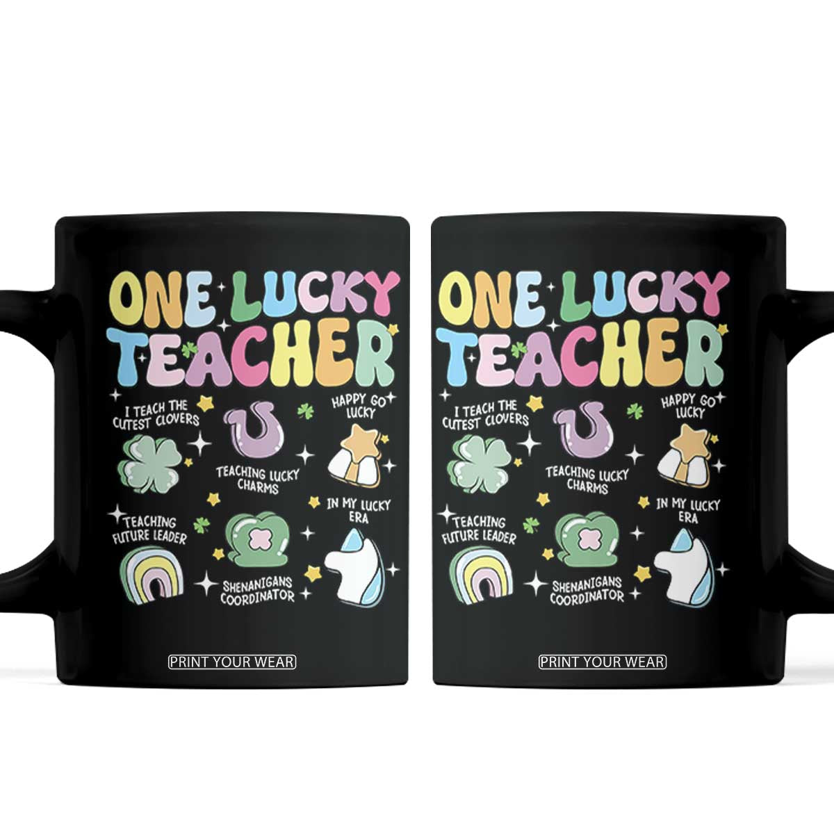 Funny St Patrick's Day Irish Teacher Coffee Mug One Lucky Teacher Lucky Era Shamrock TS11 Black Print Your Wear