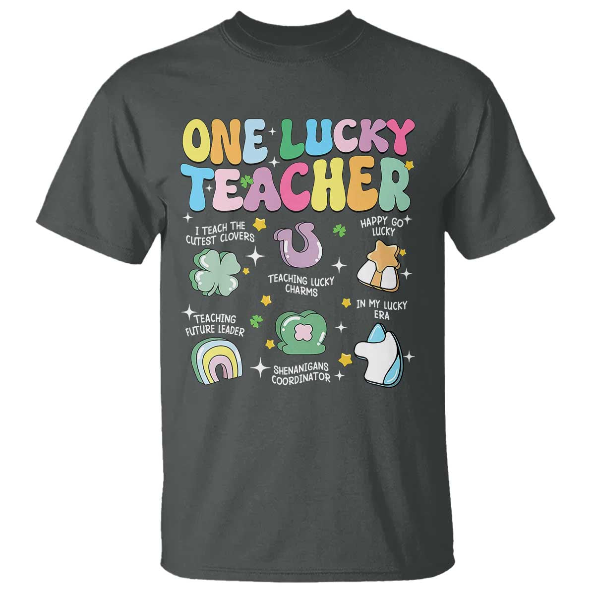Funny St Patrick's Day Irish Teacher T Shirt One Lucky Teacher Lucky Era Shamrock TS11 Dark Heather Print Your Wear
