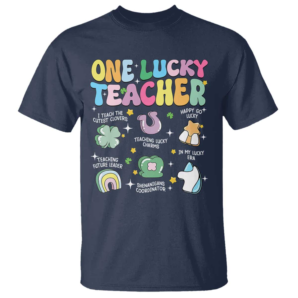 Funny St Patrick's Day Irish Teacher T Shirt One Lucky Teacher Lucky Era Shamrock TS11 Navy Print Your Wear