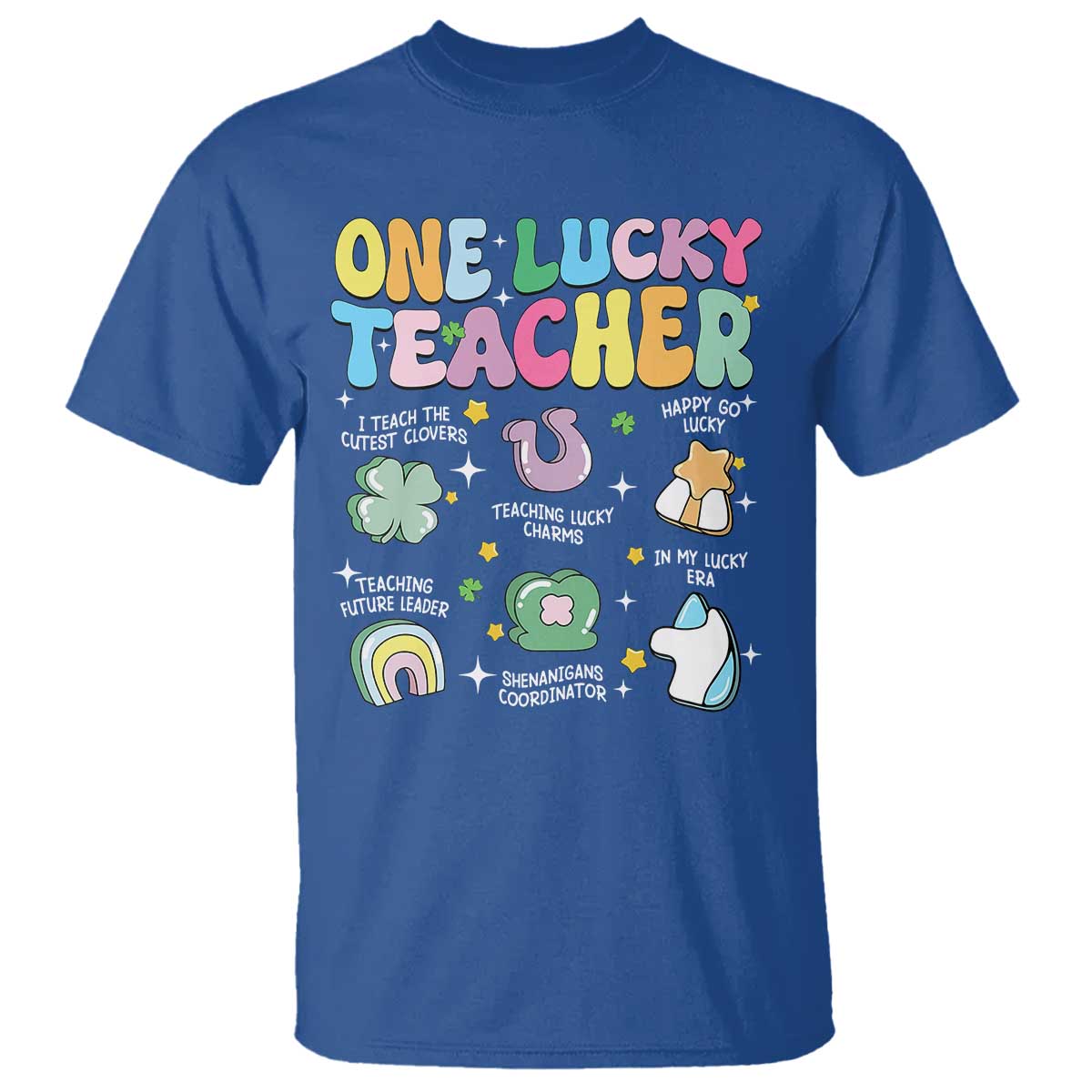 Funny St Patrick's Day Irish Teacher T Shirt One Lucky Teacher Lucky Era Shamrock TS11 Royal Blue Print Your Wear