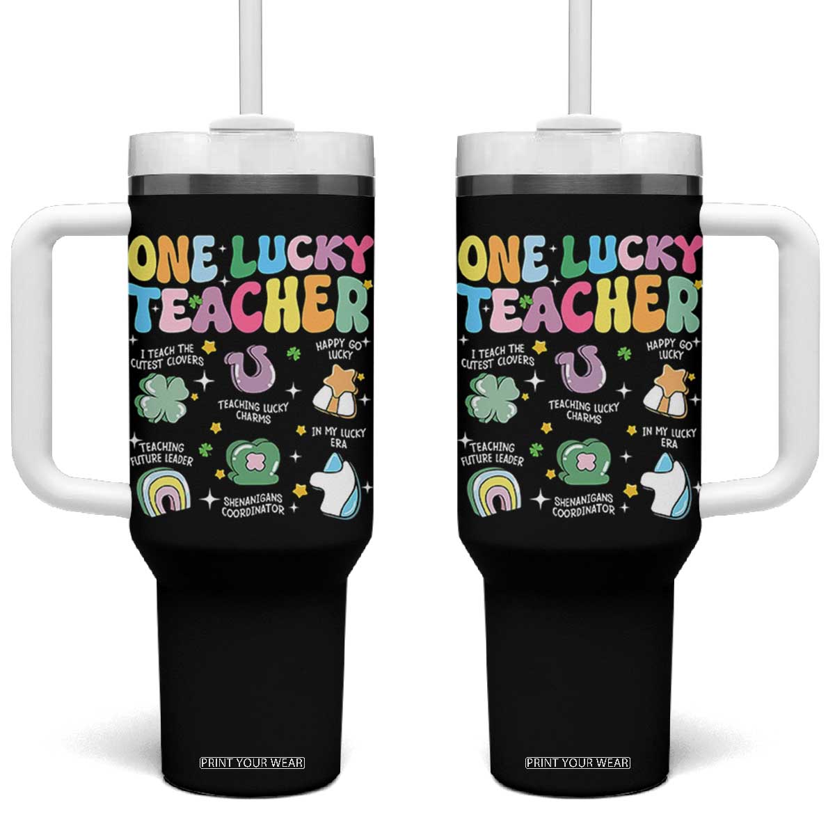 Funny St Patrick's Day Irish Teacher Tumbler With Handle One Lucky Teacher Lucky Era Shamrock TS11 One Size: 40 oz Black Print Your Wear