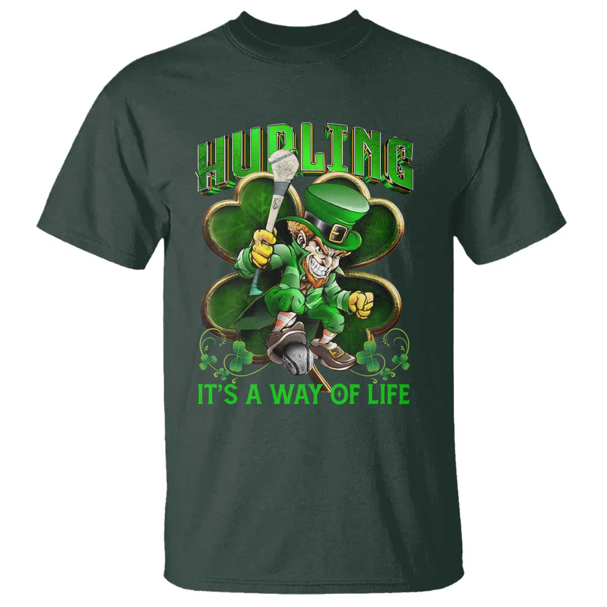 Funny Hurling It's A Way Of Life T Shirt Leprechaun Shamrock Irish Sport TS11 Dark Forest Green Print Your Wear