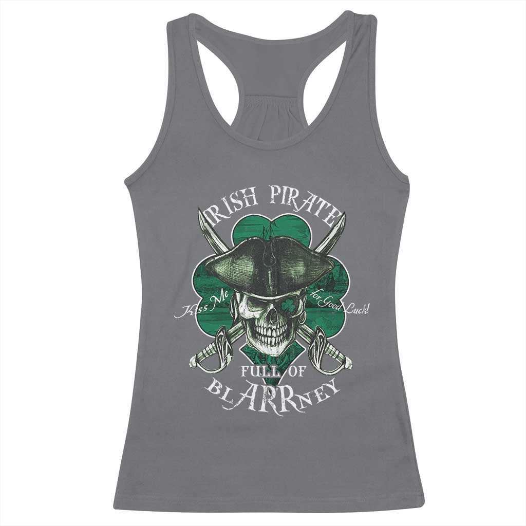 Funny Irish Pirate Full Of Blarrney Kiss Me For Good Luck Racerback Tank Top St Patrick's Day TS11 Charcoal Print Your Wear