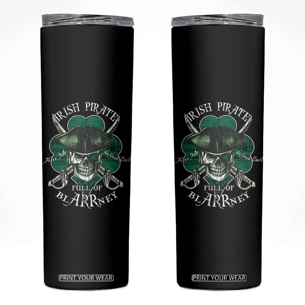 Funny Irish Pirate Full Of Blarrney Kiss Me For Good Luck Skinny Tumbler St Patrick's Day TS11 Black Print Your Wear