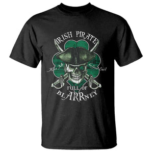 Funny Irish Pirate Full Of Blarrney Kiss Me For Good Luck T Shirt St Patrick's Day TS11 Black Print Your Wear