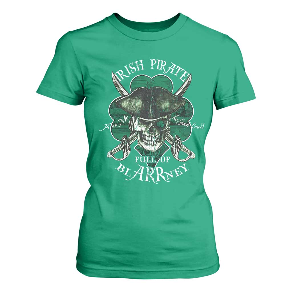 Funny Irish Pirate Full Of Blarrney Kiss Me For Good Luck T Shirt For Women St Patrick's Day TS11 Irish Green Print Your Wear