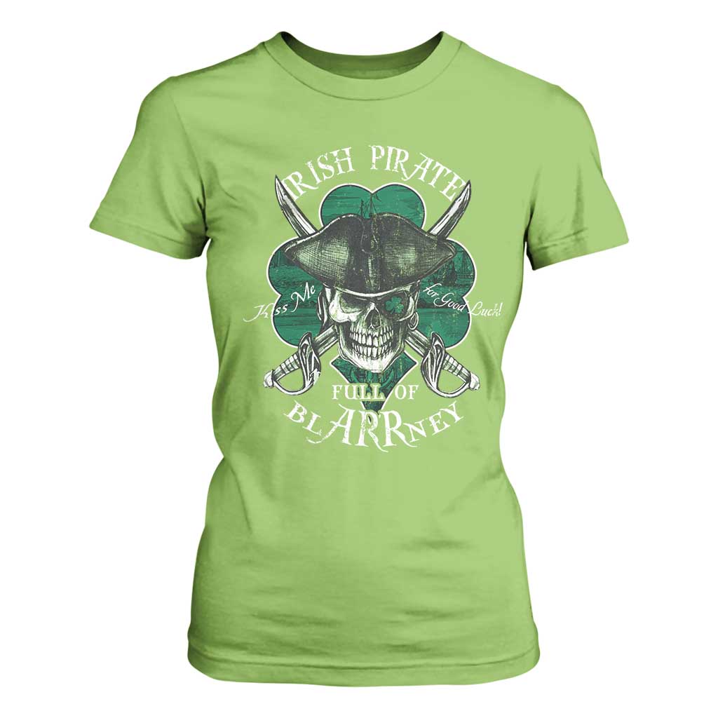 Funny Irish Pirate Full Of Blarrney Kiss Me For Good Luck T Shirt For Women St Patrick's Day TS11 Lime Print Your Wear