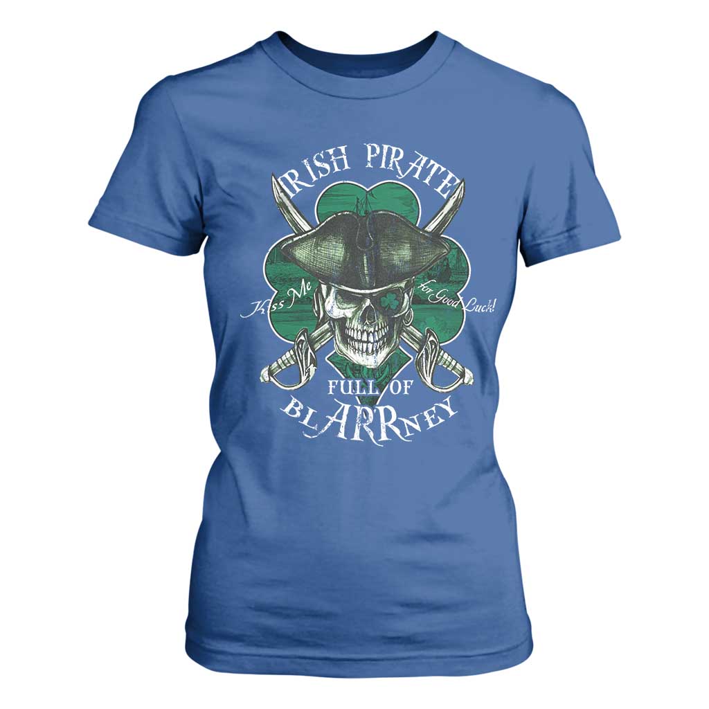 Funny Irish Pirate Full Of Blarrney Kiss Me For Good Luck T Shirt For Women St Patrick's Day TS11 Royal Blue Print Your Wear