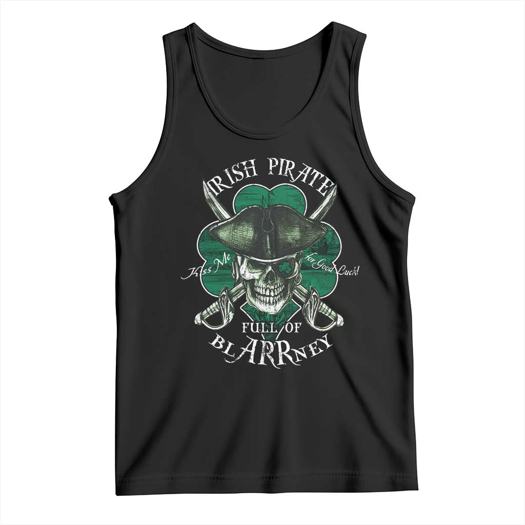 Funny Irish Pirate Full Of Blarrney Kiss Me For Good Luck Tank Top St Patrick's Day TS11 Black Print Your Wear