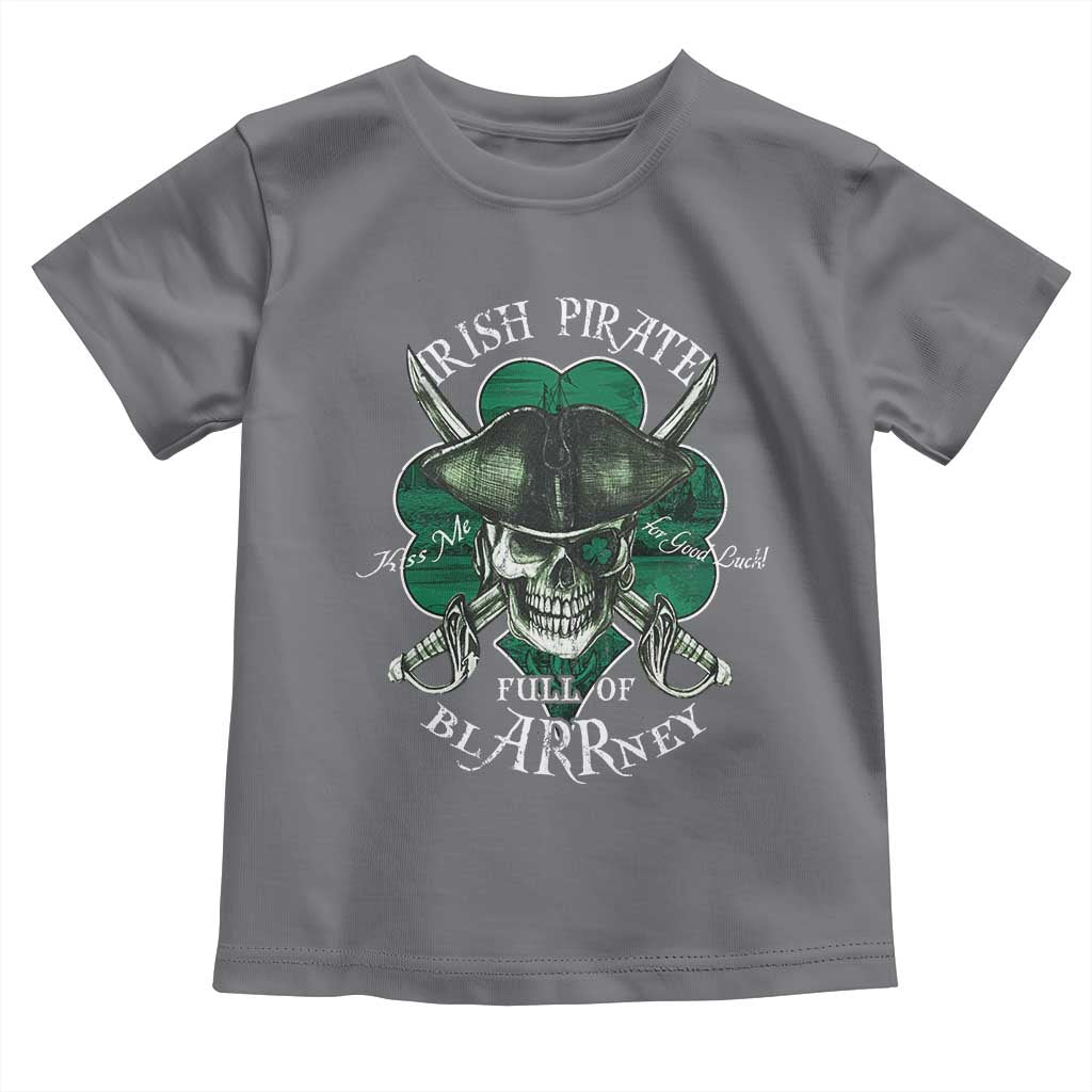 Funny Irish Pirate Full Of Blarrney Kiss Me For Good Luck Toddler T Shirt St Patrick's Day TS11 Charcoal Print Your Wear