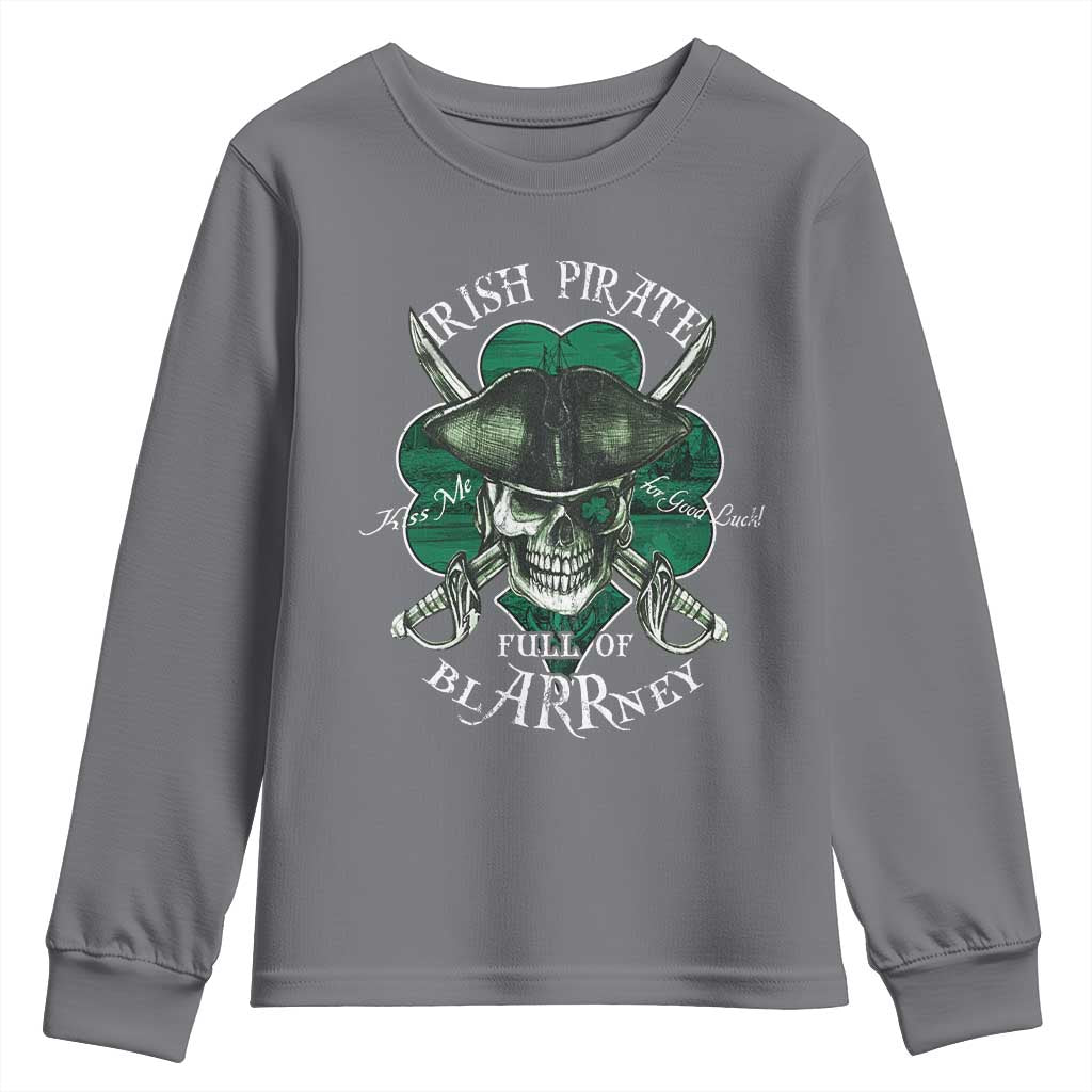Funny Irish Pirate Full Of Blarrney Kiss Me For Good Luck Youth Sweatshirt St Patrick's Day TS11 Charcoal Print Your Wear