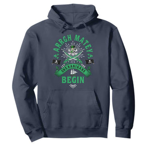 Funny St Patrick's Day Pirate Hoodie Arrgh Matey Let The Shenanigans Begin Shamrock TS11 Navy Print Your Wear