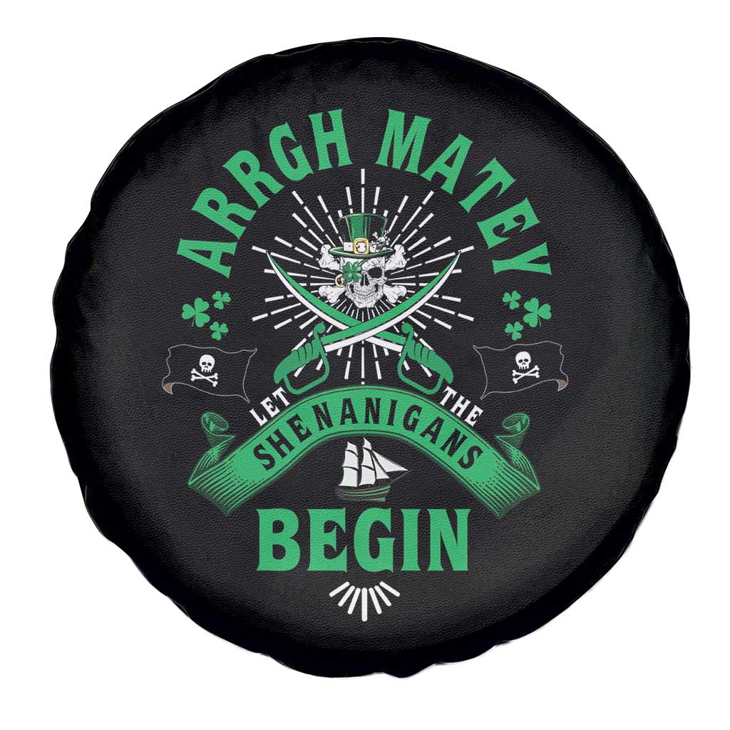 Funny St Patrick's Day Pirate Spare Tire Cover Arrgh Matey Let The Shenanigans Begin Shamrock TS11 Print Your Wear