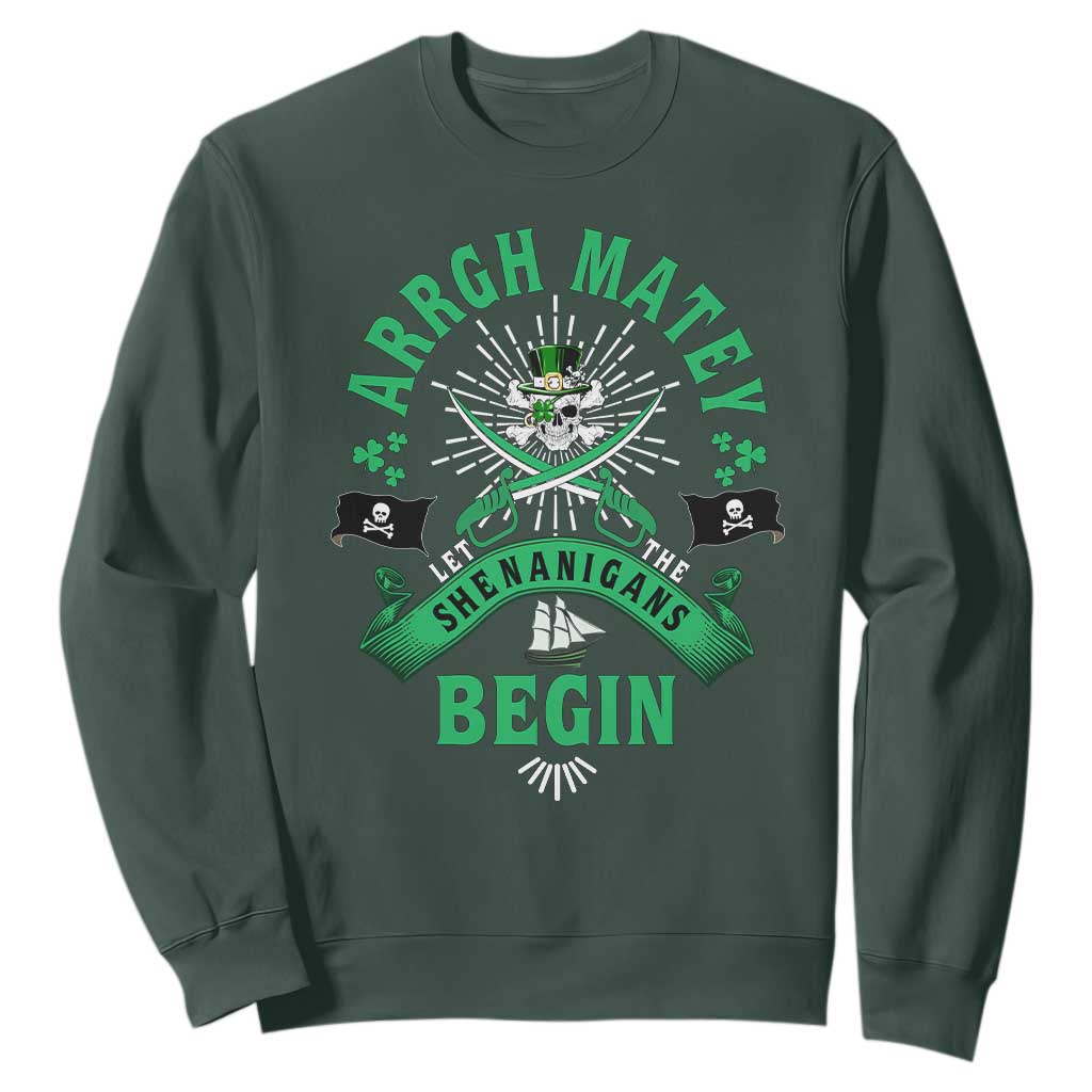 Funny St Patrick's Day Pirate Sweatshirt Arrgh Matey Let The Shenanigans Begin Shamrock TS11 Dark Forest Green Print Your Wear