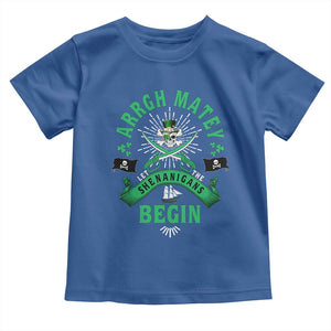 Funny St Patrick's Day Pirate Toddler T Shirt Arrgh Matey Let The Shenanigans Begin Shamrock TS11 Royal Blue Print Your Wear
