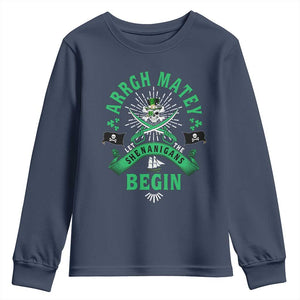 Funny St Patrick's Day Pirate Youth Sweatshirt Arrgh Matey Let The Shenanigans Begin Shamrock TS11 Navy Print Your Wear