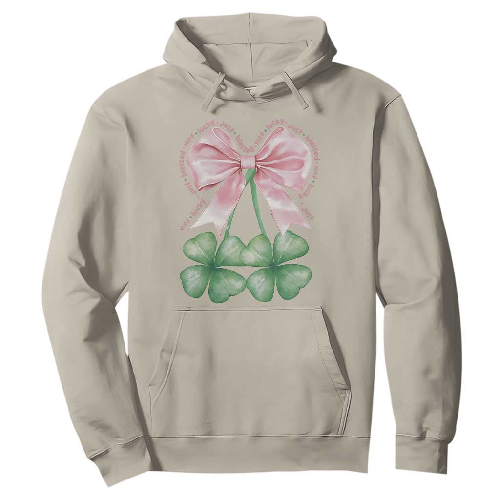 Not Lucky Just Blessed Hoodie Blessed Christian Shamrocks St Patricks Day Coquette TS11 Sand Print Your Wear