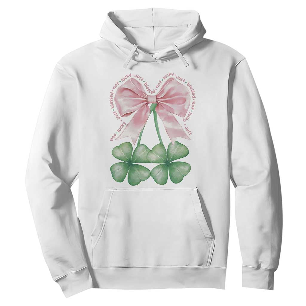 Not Lucky Just Blessed Hoodie Blessed Christian Shamrocks St Patricks Day Coquette TS11 White Print Your Wear