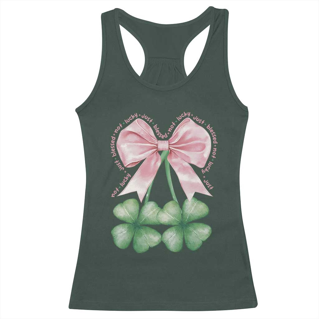 Not Lucky Just Blessed Racerback Tank Top Blessed Christian Shamrocks St Patricks Day Coquette TS11 Dark Forest Green Print Your Wear