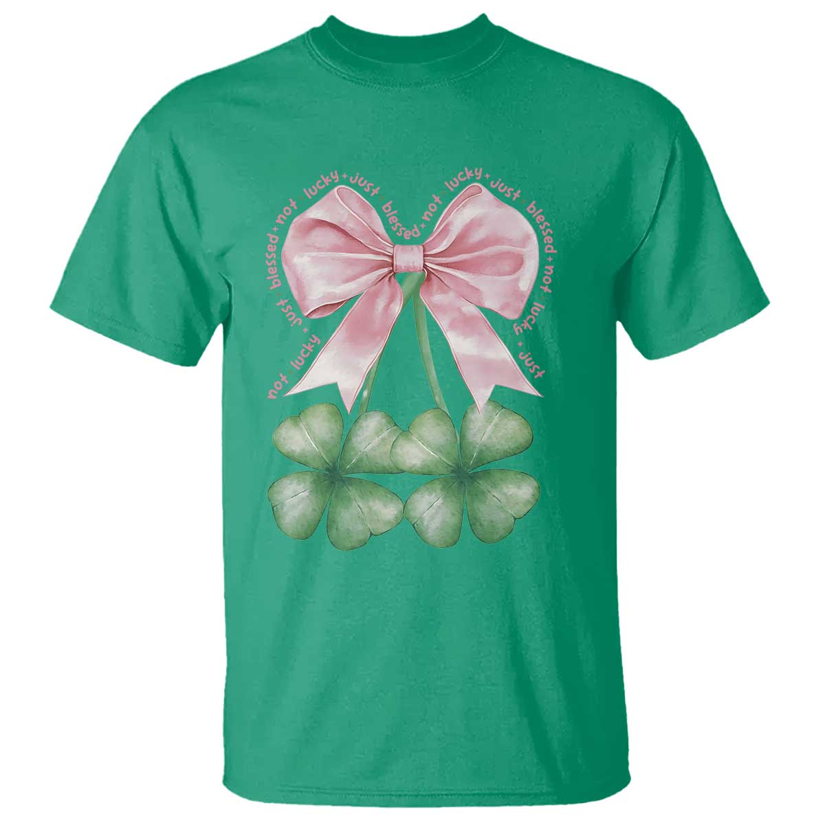 Not Lucky Just Blessed T Shirt Blessed Christian Shamrocks St Patricks Day Coquette TS11 Irish Green Print Your Wear
